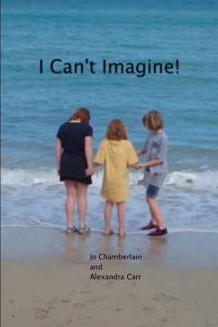 I Can't Imagine! - Alexandra Carr, Jo Chamberlain