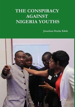 Cover The Conspiracy Against Nigeria Youths