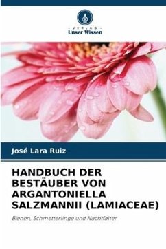 HANDBUCH DER BESTÄUBER VON ARGANTONIELLA SALZMANNII (LAMIACEAE) - Lara Ruiz, José