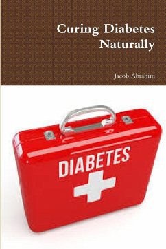 Curing Diabetes Naturally - Abrahim, Jacob