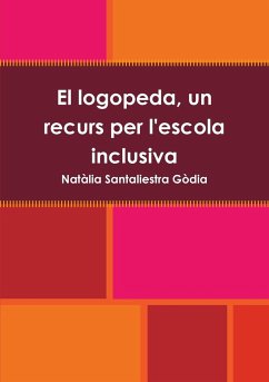 El logopeda, un recurs per l'escola inclusiva - Santaliestra Gòdia, Natàlia