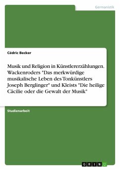 Musik und Religion in Künstlererzählungen. Wackenroders 