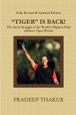 &quote;TIGER&quote; IS BACK! The Great Struggle of Tiger Woods (Revised & Enlarged Edition)