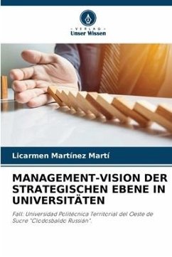 MANAGEMENT-VISION DER STRATEGISCHEN EBENE IN UNIVERSITÄTEN - Martínez Martí, Licarmen