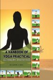 A HANBOOK OF YOGA PRACTICAL (A Descriptive Literature work)