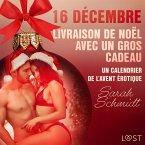 16 décembre : Livraison de Noël avec un gros cadeau - Un calendrier de l'Avent érotique (MP3-Download)