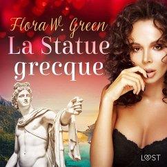 La Statue grecque - Une nouvelle érotique (MP3-Download) - Green, Flora W.