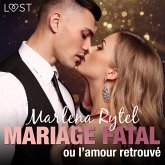 Mariage fatal ou l'amour retrouvé – une nouvelle érotique (MP3-Download)