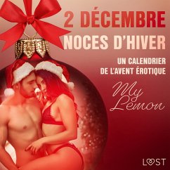 2 décembre : Noces d'hiver – Un calendrier de l'Avent érotique (MP3-Download) - Lemon, My