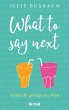 What to say next   (Mängelexemplar) - Bild 1