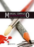 Manual completo de materiales y técnicas para dibujo y pintura (eBook, ePUB)