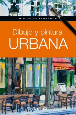 Cover Miniguías Parramón. Dibujo y pintura urbana (eBook, ePUB)