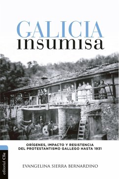 Galicia insumisa (eBook, ePUB) - Sierra Bernardino, Evangelina