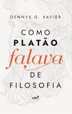 Como Platão falava de filosofia (eBook, ePUB)