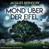 Mond über der Eifel (Kriminalroman aus der Eifel) (MP3-Download)