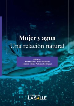 Mujer y agua (eBook, ePUB) - Castro Rebolledo, María Isabel; Walteros Rodríguez, Jeymmy Milena