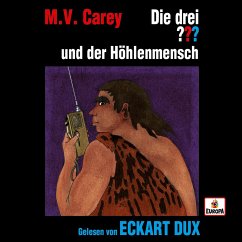 Eckart Dux liest: Die drei ??? und der Höhlenmensch (MP3-Download) - Carey, M.V.