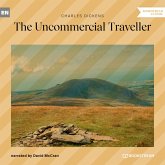 The Uncommercial Traveller (MP3-Download) The Uncommercial Traveller (MP3-Download)