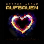 Herzkohärenz aufbauen: Heilsame Musik für den Einklang von Herzschlag, Atmung und Freude (MP3-Download)