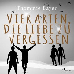 Vier Arten, die Liebe zu vergessen (MP3-Download) - Bayer, Thommie