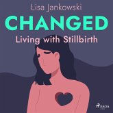 Changed: Living with Stillbirth (MP3-Download) Changed: Living with Stillbirth (MP3-Download)