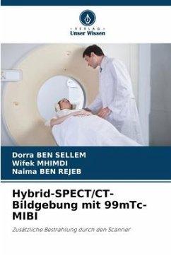 Hybrid-SPECT/CT-Bildgebung mit 99mTc-MIBI - Ben Sellem, Dorra;MHIMDI, Wifek;Ben Rejeb, Naima