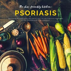 The skin-friendly kitchen: psoriasis - Lundqvist, Mattis;Olsson, Astrid