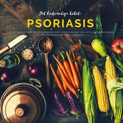 Det hudvänliga köket: psoriasis - Lundqvist, Mattis;Olsson, Astrid