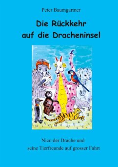 Die Rückkehr auf die Dracheninsel - ein Kinderbuch mit vielen Tieren - Baumgartner, Peter