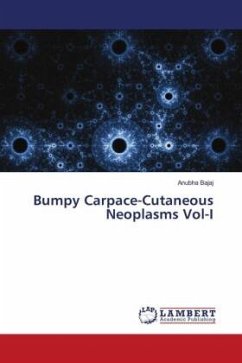 Bumpy Carpace-Cutaneous Neoplasms Vol-I