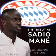 Ein Tribut an Sadio Mané - Klein, Markus