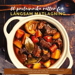 50 proteinrika rätter för långsam matlagning - Lundqvist, Mattis