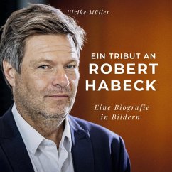 Ein Tribut an Robert Habeck - Müller, Ulrike