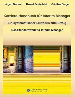 Karriere-Handbuch für Interim Manager (eBook, ePUB) - Becker, Jürgen; Schönfeld, Harald; Singer, Günther