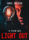 12 Psycho Days (Light Out, #1) (eBook, ePUB) 12 Psycho Days (Light Out, #1) (eBook, ePUB)