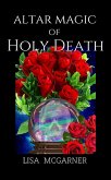 Altar Magic of Holy Death (eBook, ePUB)