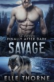 Savage: Finally After Dark (Shifters Forever Worlds, #47) (eBook, ePUB)