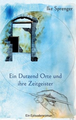 Ein Dutzend Orte und ihre Zeitgeister (eBook, ePUB)