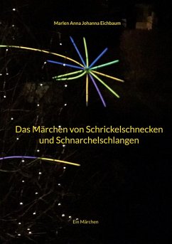 Das Märchen von Schrickelschnecken und Schnarchelschlangen (eBook, ePUB)