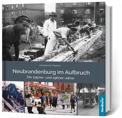 Neubrandenburg im Aufbruch Die 1950er- und 1960er- Jahre - Wilhelm, Frank;Popplow, Hansjoachim