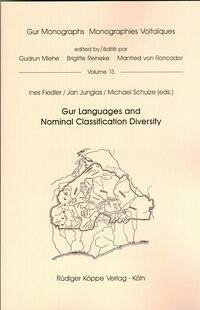 Gur Languages and Nominal Classification Diversity - Fiedler, Ines, Jan Junglas und Michael Schulze