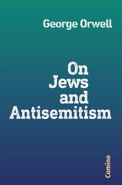On Jews and Antisemitism - Orwell, George