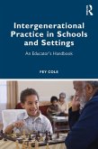 Intergenerational Practice in Schools and Settings (eBook, ePUB)