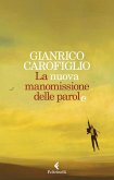 La nuova manomissione delle parole La nuova manomissione delle parole
