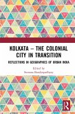Kolkata - The Colonial City in Transition (eBook, ePUB)
