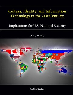 Culture, Identity, and Information Technology in the 21st Century - Kusiak, Pauline; War College, U. S. Army; Institute, Strategic Studies