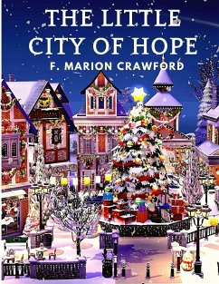The Little City of Hope - F. Marion Crawford