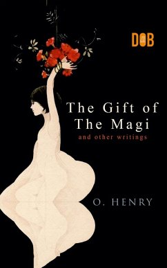 The Gift of the Magi and Other Short Stories - O. Henry