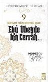 Ebu Ubeyde Bin Cerrah R.A. - Cennetle Müjdeli 10 Sahabe 9