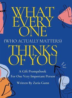 What Everyone (Who Actually Matters) Thinks of You - Gunn, Zaria